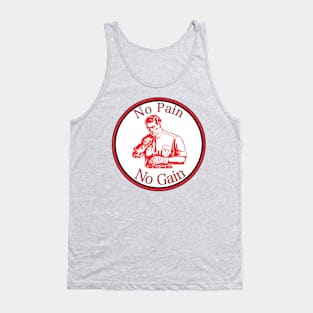 No Pain No Gain Tank Top